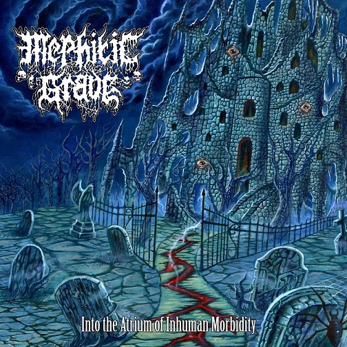 MEPHITIC GRAVE / Into the Atrium of Inhuman Morbidity