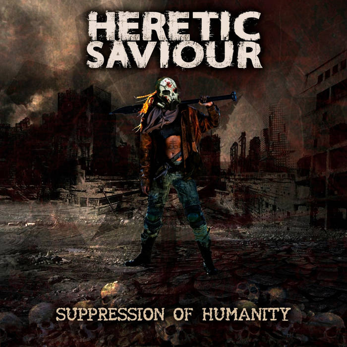 HERETIC SAVIOUR / Suppression Of Humanity (SpainVo DEATH METALfr[EP !)