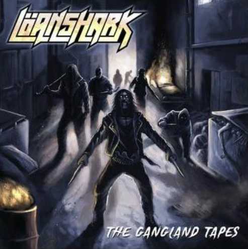 LOANSHARK (SPAIN) / The Gangland Tapes (EՁIj