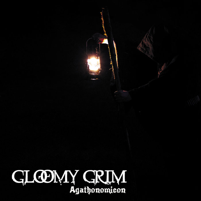 GLOOMY GRIM / Agathonomicon