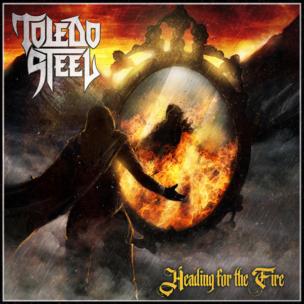 TOLEDO STEEL / Heading for the Fire@(digi)