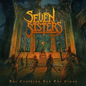 SEVEN SISTERS / The Cauldron and the Cross (digi)
