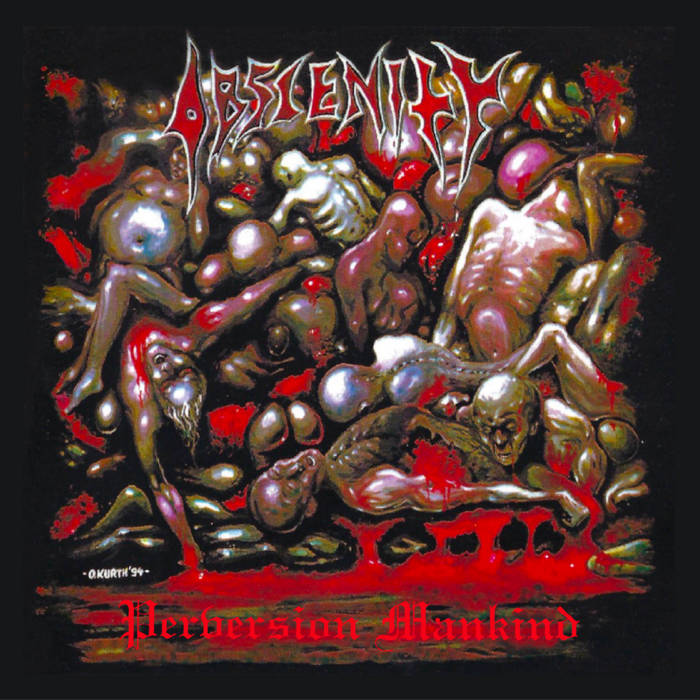 OBSCENITY / Perversion Mankind (1994) (2021 reissue)