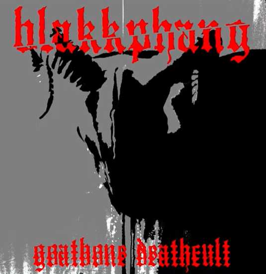 BLAKKPHANG / Goatbone Deathcult