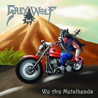GREY WOLF / We are Metalheads