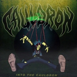 CAULDRON / Into the Cauldron (digi) (2021 reissue)