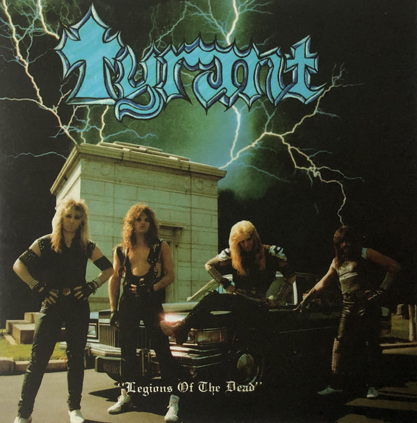 TYRANT(USA) / Legions of the Dead (30th Anniversary Edition)