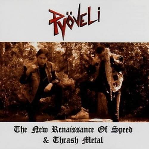 PYOVELI / The New Renaissance of Speed & Thrash Metal