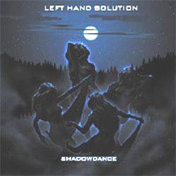 LEFT HAND SOLUTION / Shadowdance