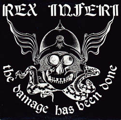 REX INFERI / The Damage Has Been Done (1986)(digi/2021 reissue) ついに再発！