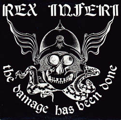 REX INFERI / The Damage Has Been Done (1986)(digi/2021 reissue) ɍĔI