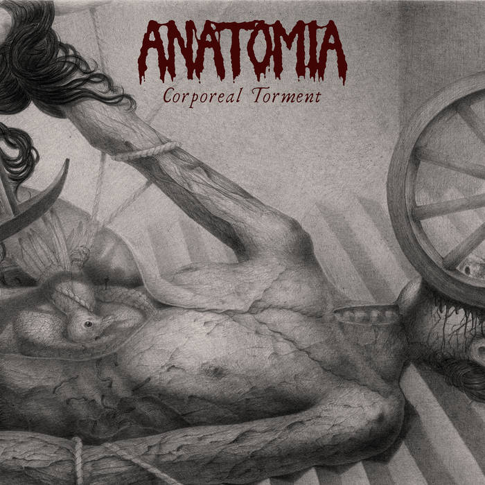 ANATOMIA / Corporeal Torment