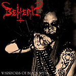 BEHERIT / Warriors of Black Metal