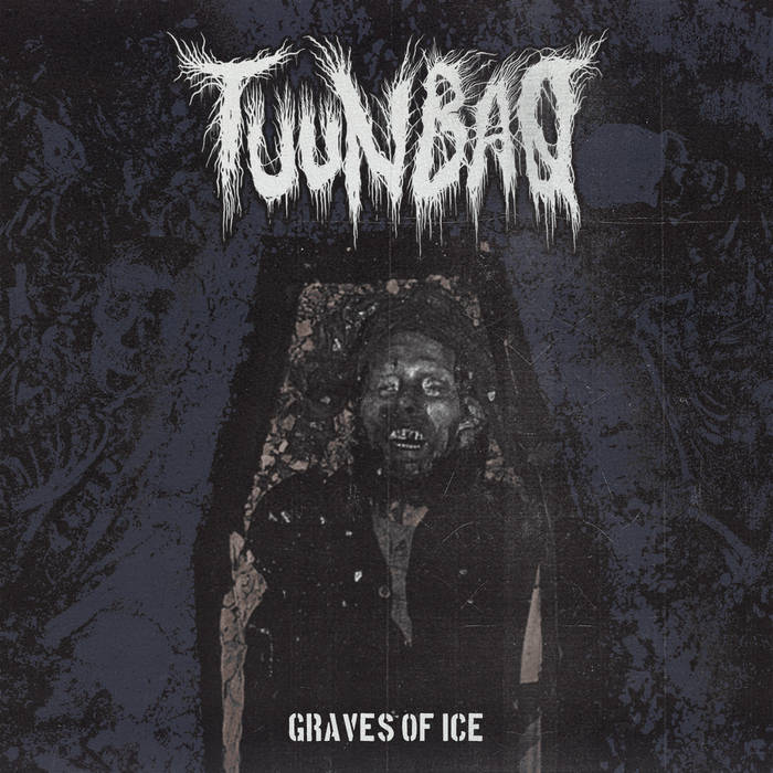 TUUNBAQ / Graves of Ice