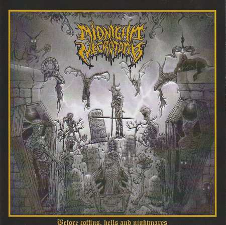 MIDNIGHT NECROTOMB / Before Coffins Hells and Nightmares