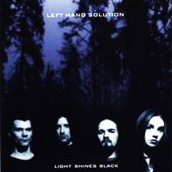 LEFT HAND SOLUSION / Light Shines Black
