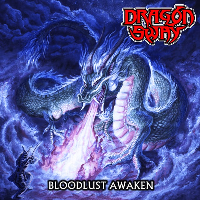 DRAGON SWAY / Bloodlust Awaken (Traditional HEAVY METAL新星！）LOUDNESSのカバー入り