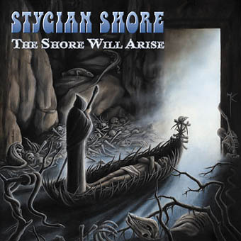 STYGIAN SHORE / The Shore Will Arise (Áj