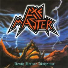 AXE MASTER / Death Before Dishonor ()