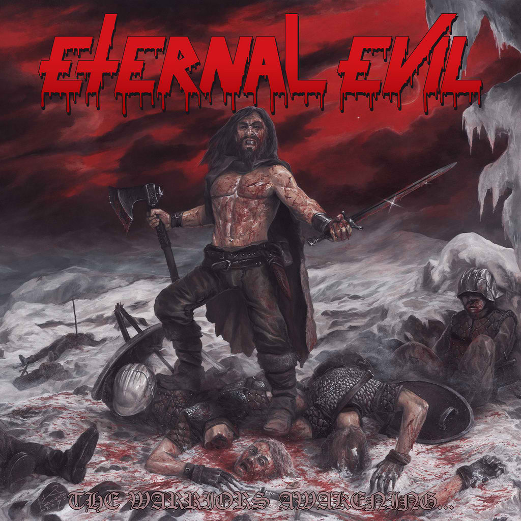 ETERNAL EVIL / The Warriors Awakening Brings the Unholy Slaughter (EՁIj