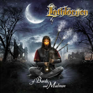 LOTHLORYEN / of Bards and Madmen 