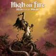 HIGH ON FIRE / Snakes of the divine