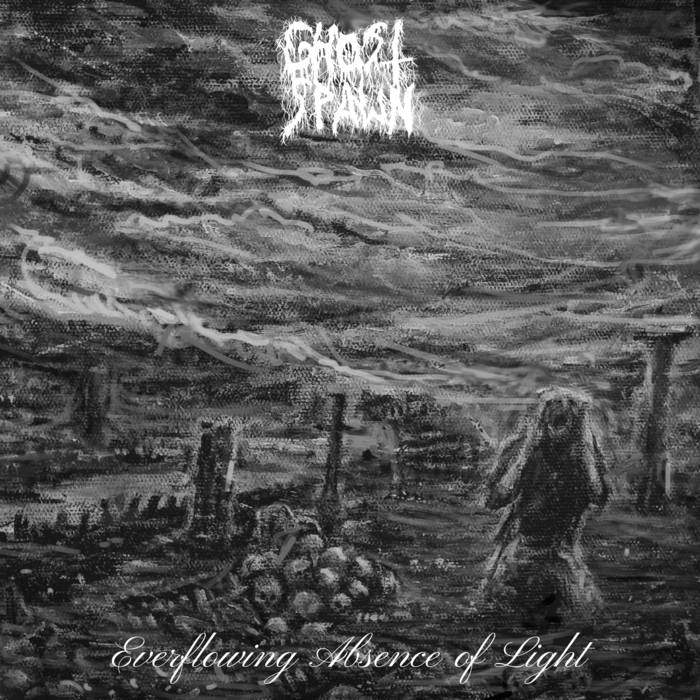 GHOST SPAWN / Everflowing Absence of Light (slip)