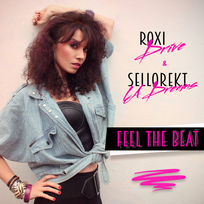 ROXI DRIVE / Feel the Beat　（80's POP復権を担う女性Vo！推薦盤）