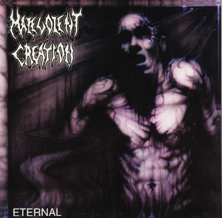 MALEVOLENT CREATION / Eternal (2022 reissue)