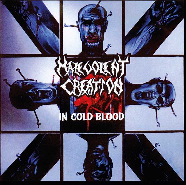MALEVOLENT CREATION / In Cold Blood (2022 reissue)