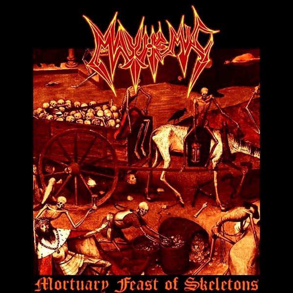 MAYHEMIC / Mortuary Feast of Skeletons