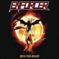 ENFORCER / Into the Night