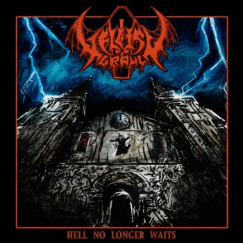 HELLISH GRAVE / Hell No Longer Waits