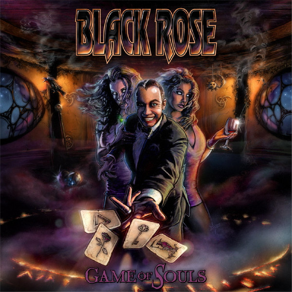 BLACK ROSE / Game Of Souls (スウェーデンのブラック・ローズ、NEW！)