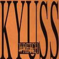 KYUSS / Wretch