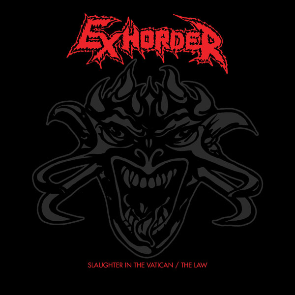 EXHORDER / Slaughter in the Vatican + The Law (2CD)