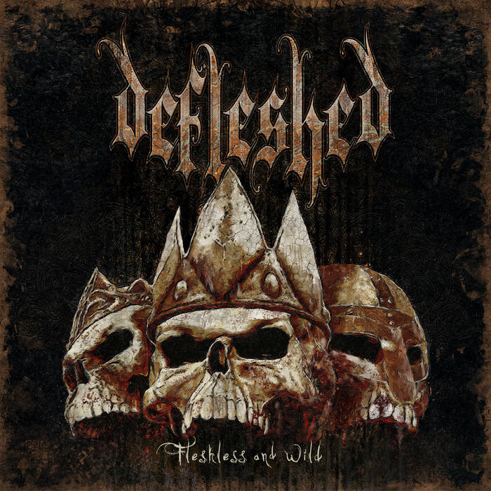 DEFLESHED / Fleshless and Wild (7h/Bronz vinyl)