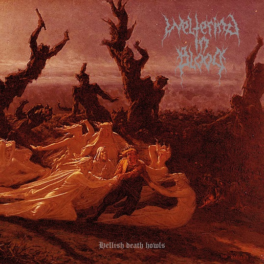 WELTERING IN BLOOD / Hellish Death Howls