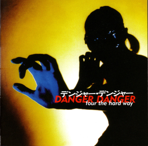 DANGER DANGER / Four The Hard Way