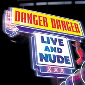 DANGER DANGER / Live and Nude