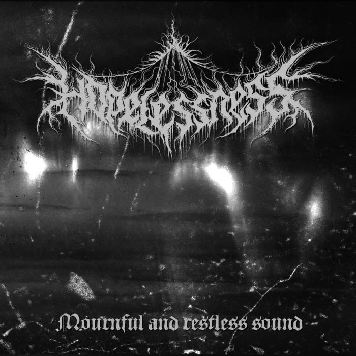 HOPELESSNESS / Mournful and restless sound (digi)