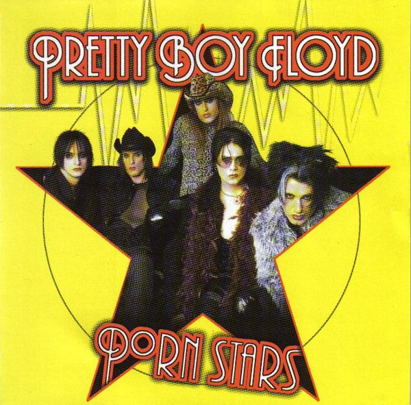 PRETTY BOY FLOYD / Porn Stars