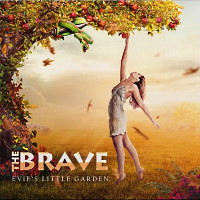 THE BRAVE / Eviefs Little Garden (Self-Released) ̃NX`HRohNEWI
