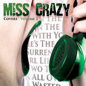 MISS CRAZY / Covers - Volume 2 (NEW！カヴァー第二弾！)