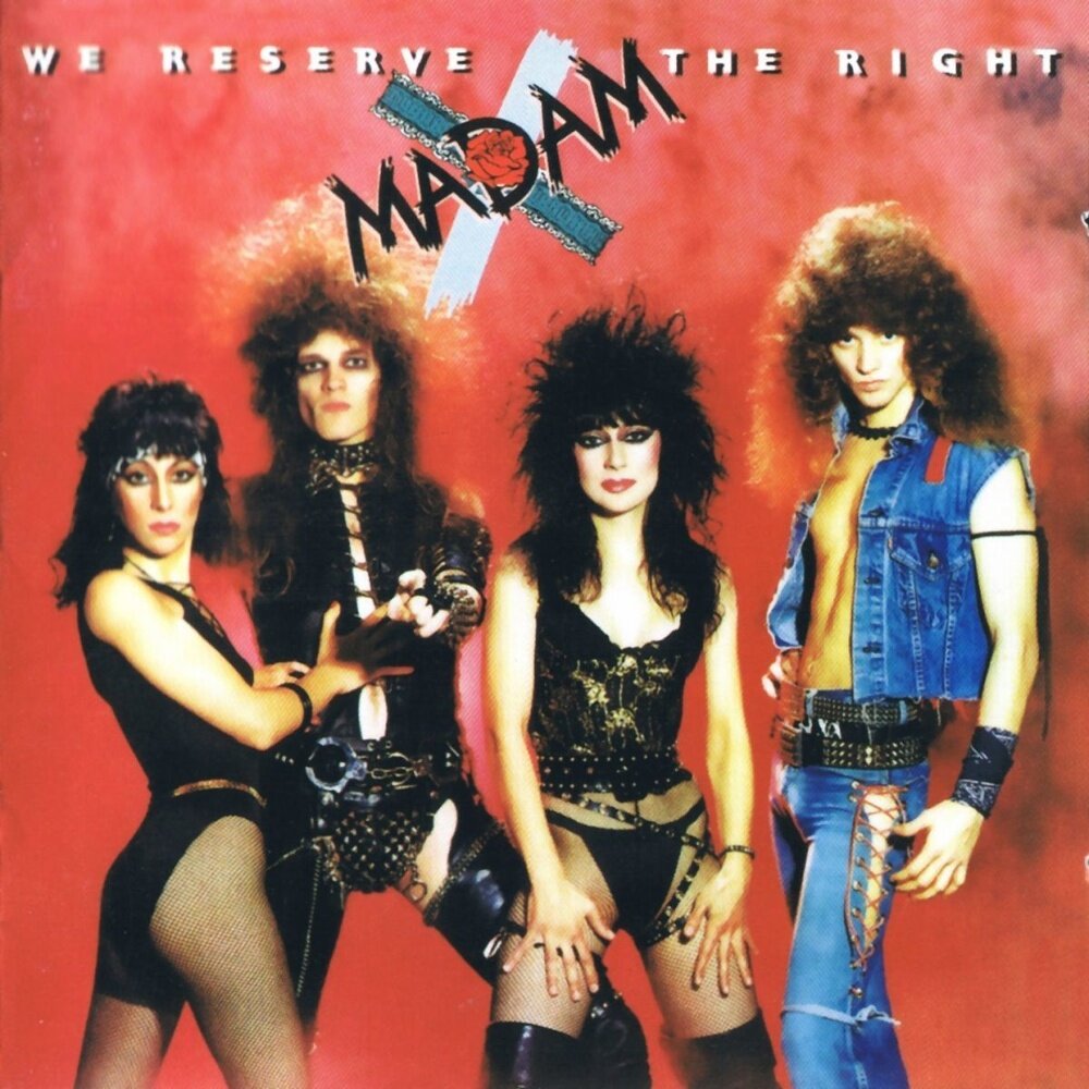 MADAM X / We Reserve The Right To Rock