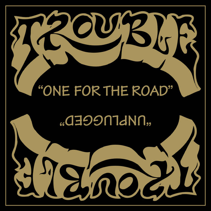 TROUBLE / One for the Road + Unplugged (2CD/slip)