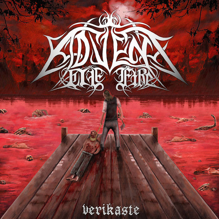 ADVENT OF FIRE / Verikaste (digi)