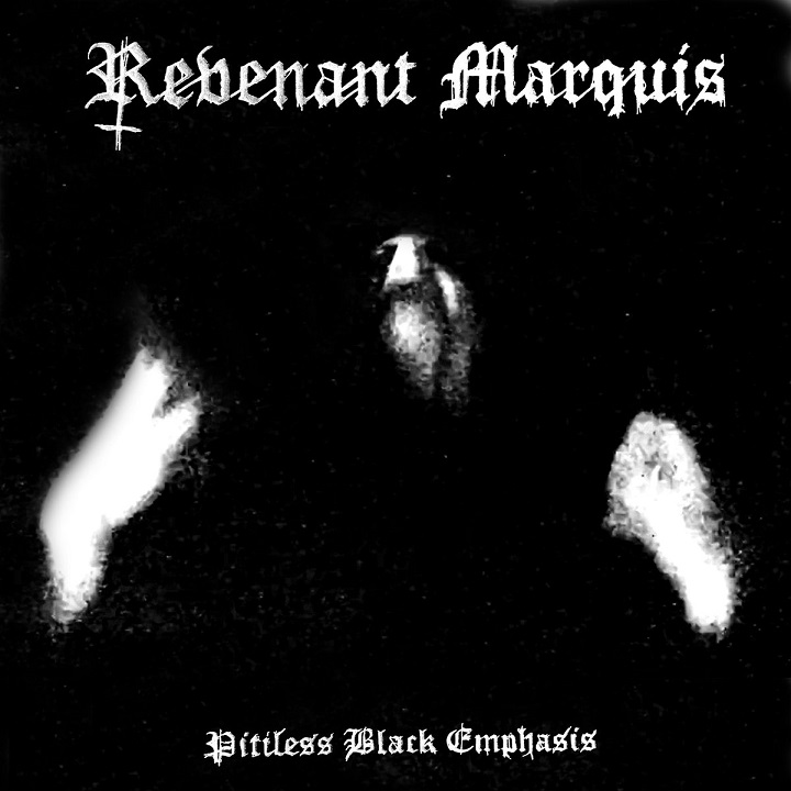 REVENANT MARQUIS / Pitiless Black Emphasis