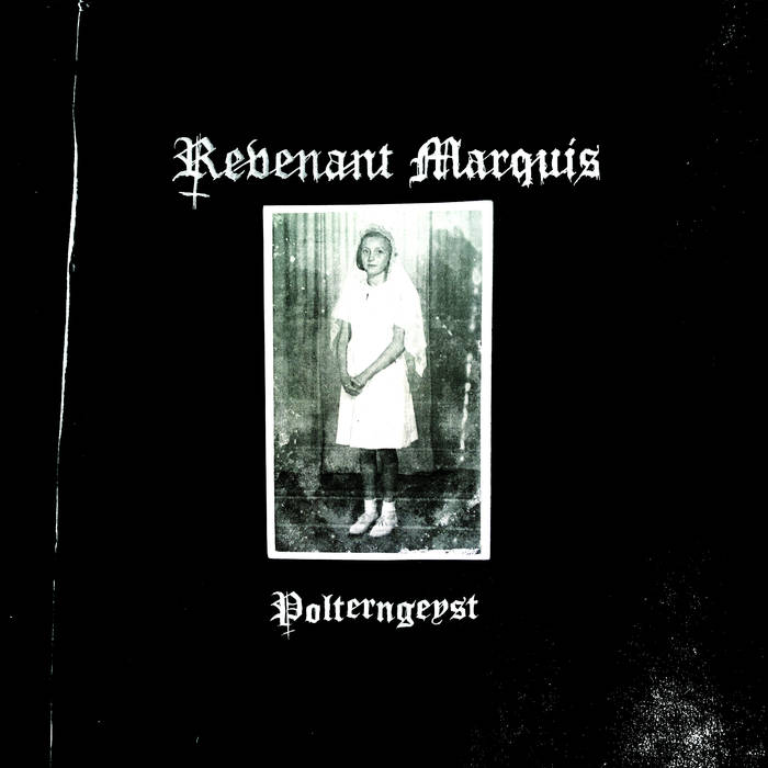 REVENANT MARQUIS / Polterngeyst