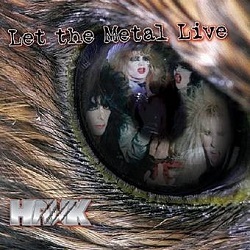 HAWK / Let The Metal Live (HAWKŋCibv̉I)